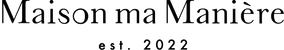 Maison ma Manière